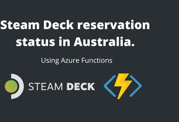 Using Azure Functions to find out if the Steam Deck can be reserved in Australia
